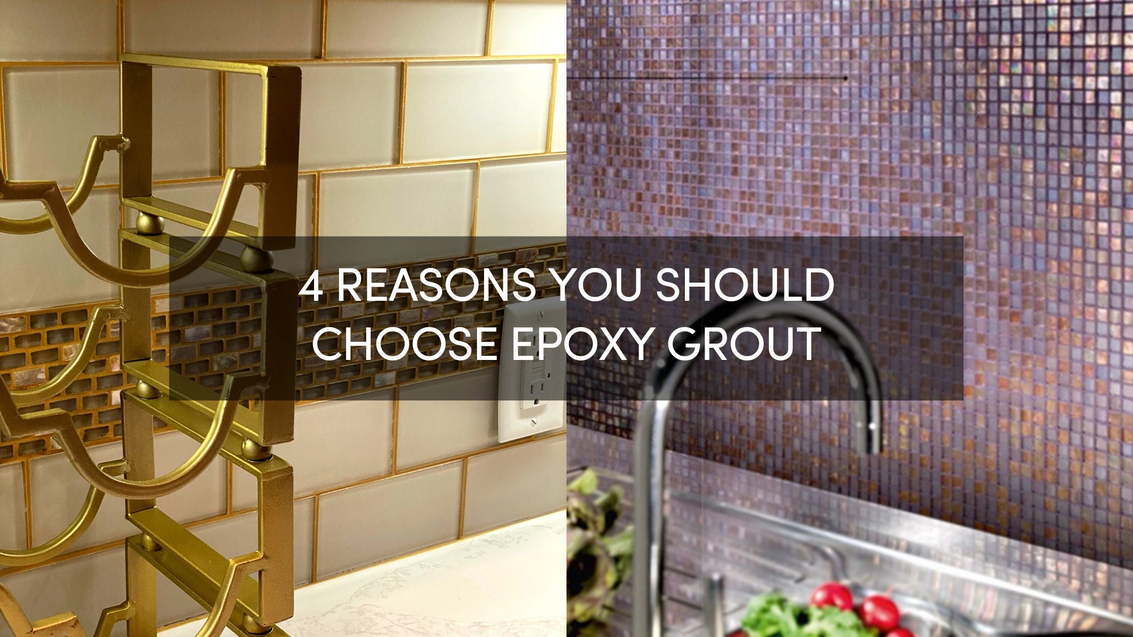 Why choose Epoxy grout for your mosaic installation?