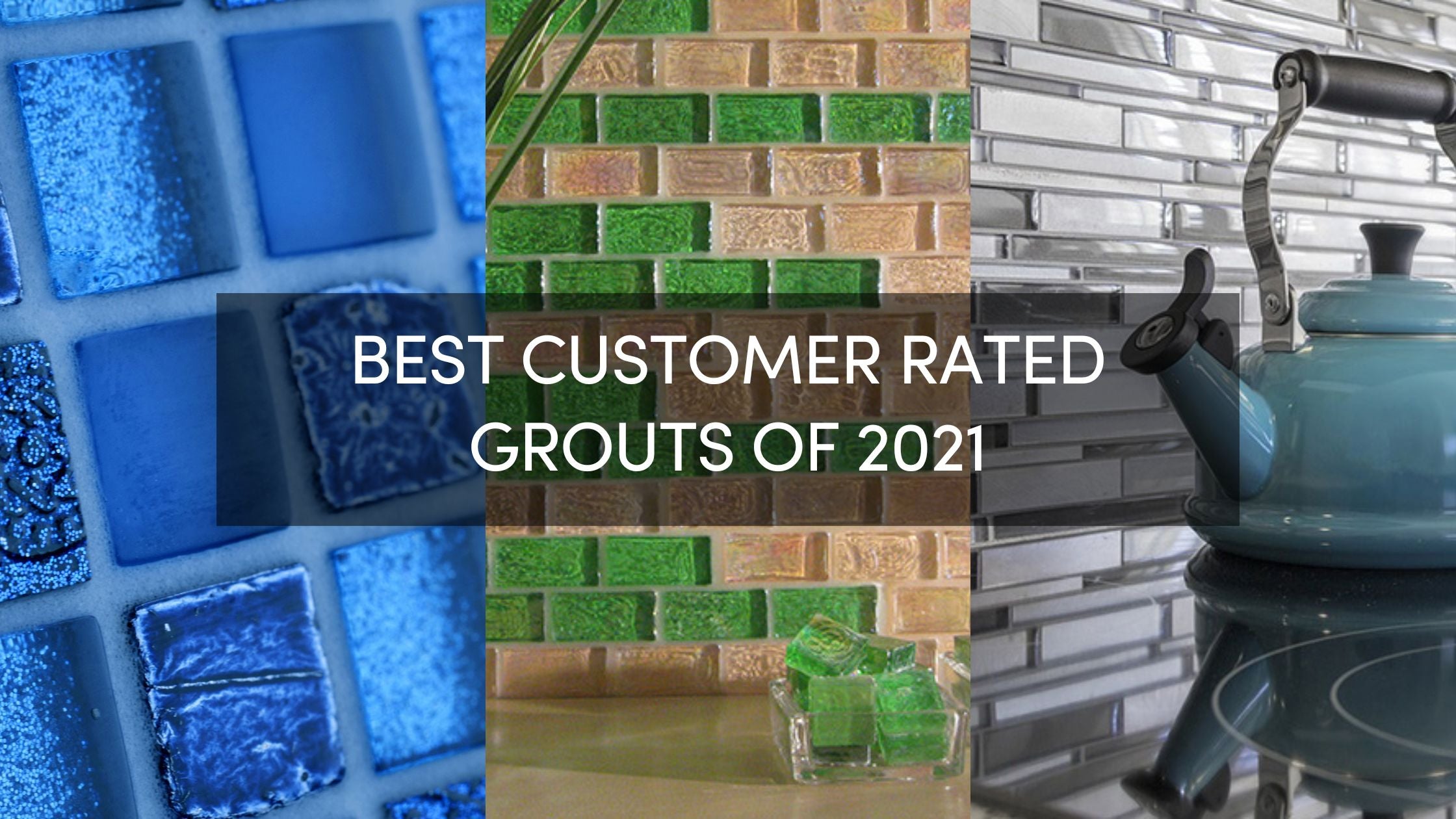 What is the Best Grout for Glass Tile - The Grout Experts