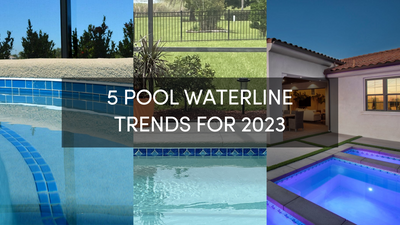 5 POOL WATERLINE TRENDS FOR 2023