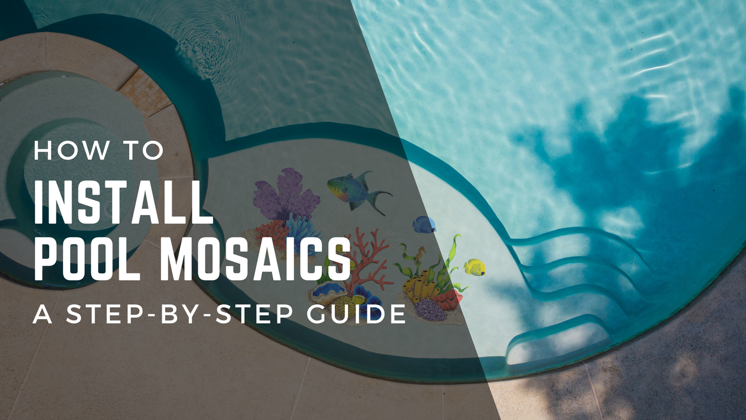 How to Install Pool Mosaics: A Step-By-Step Guide