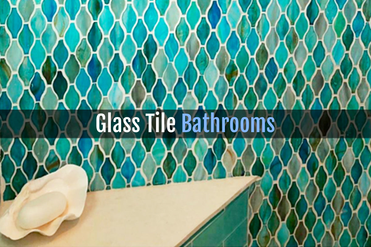 Glass Tile Bathrooms:  Taking a Star Turn