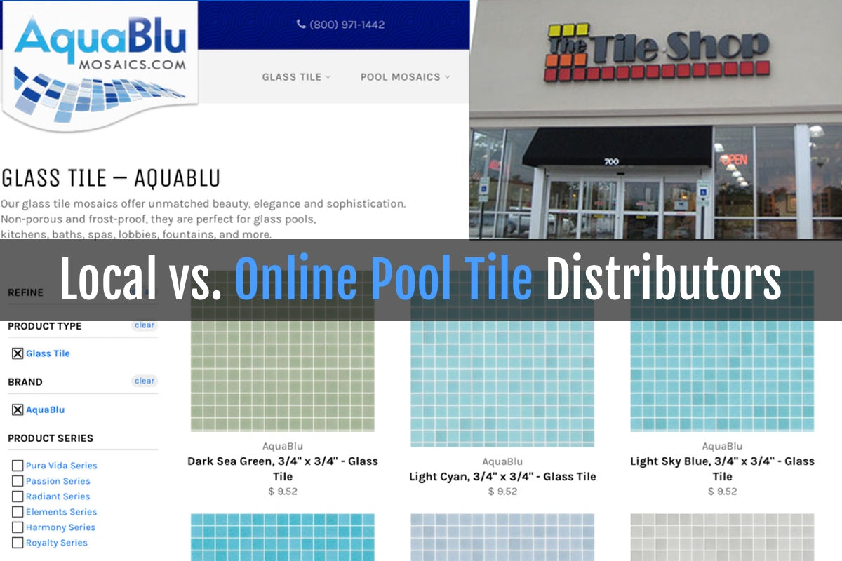 LOCAL VS. ONLINE POOL TILE DISTRIBUTORS