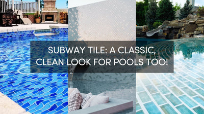 Subway Tile: A Classic, Clean Look for Pools Too!