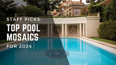 Staff Picks: Top Pool Mosaics for 2024