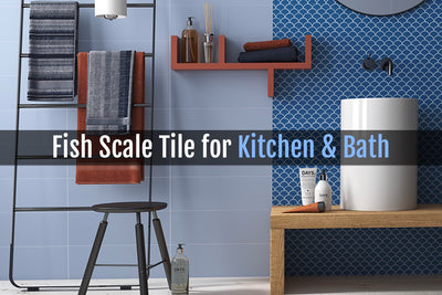 Trending for 2020: Fish Scale Tile for Kitchens & Baths