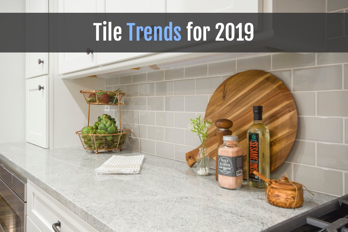 Tile Trends for 2019