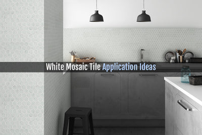 White is Bright: White Mosaic Tile Application Ideas